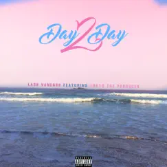 Day 2 Day (Chill Pad Deluxe Remix) [feat. Tokyo the Producer] - Single by Lash Vanegro album reviews, ratings, credits