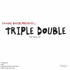 Triple Double (Faith. Family. Love) - EP by Samuel David album reviews, ratings, credits