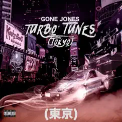 Turbo Tunes (Tokyo) - Single by Gone Jones album reviews, ratings, credits