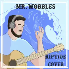 Riptide - Single by Mr. Wobbles album reviews, ratings, credits