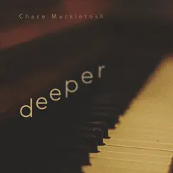 Deeper by Chase Mackintosh album reviews, ratings, credits