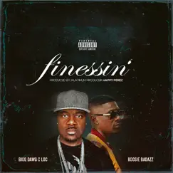 Finessin (feat. Boosie Badazz) - Single by BiggDawg C-Loc album reviews, ratings, credits