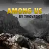 Among Us - Single album lyrics, reviews, download