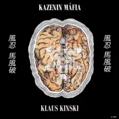 Klaus Kinski - Single by Kazenin Mafia album reviews, ratings, credits