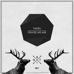 Pirates We Are - Single by TAKIRU album reviews, ratings, credits