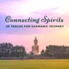 Connecting Spirits - 20 Tribal Drumming Songs for Mindfulness Meditations album lyrics, reviews, download