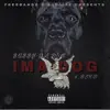 Ima Dog (feat. Bird) - Single album lyrics, reviews, download