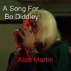 A Song for Bo Diddley - Single album lyrics, reviews, download