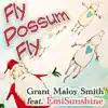 Fly Possum Fly (feat. EmiSunshine) - Single album lyrics, reviews, download