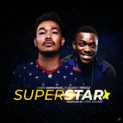 Super Star (feat. Bobby Triggz) - Single by Chen Emmanuel album reviews, ratings, credits