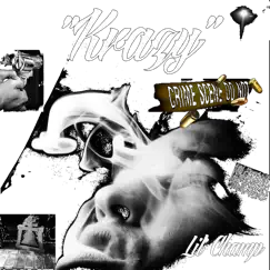 Krazy (feat. Mr. Champ) - Single by Lil Champ album reviews, ratings, credits