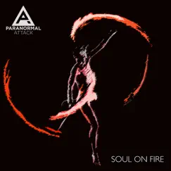 Soul On Fire - Single by Paranormal Attack album reviews, ratings, credits