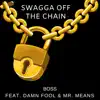 Swagga Off the Chain (feat. Damn Fool & Mr. Means) - Single album lyrics, reviews, download