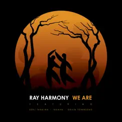 We Are (feat. Serj Tankian, Ihsahn & Devin Townsend) - Single by Ray Harmony album reviews, ratings, credits