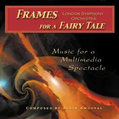 Alain Amouyal: Frames for a Fairy Tale by London Symphony Orchestra, London Voices & Janice Graham album reviews, ratings, credits