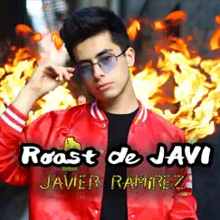 Roast de Javi - Single by Javier Ramírez album reviews, ratings, credits