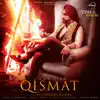 Qismat (feat. Sargun Mehta) song lyrics