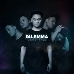 Dilemma - Single by Lucas Hoang album reviews, ratings, credits