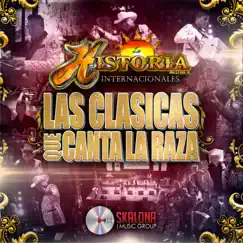 Las Clásicas Que Canta la Raza by La Historia Musical De Mexico album reviews, ratings, credits