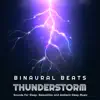 Binaural Beats: Thunderstorm album lyrics, reviews, download