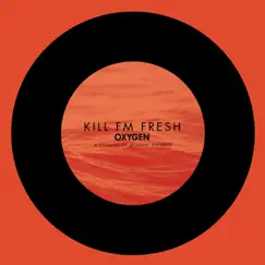 Fresh - Single by Kill FM album reviews, ratings, credits
