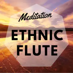 Ethnic Flute - Meditation, Yoga, Chakra, Tibetan Music for Finding Inner Peace by Ethnic World album reviews, ratings, credits