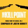 The Kill Point (Music from the Original TV Series), Vol. 1 album lyrics, reviews, download