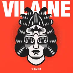 Vilaine (feat. Myztiko) - Single by Cruzito album reviews, ratings, credits