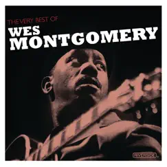 The Very Best of Wes Montgomery by Wes Montgomery album reviews, ratings, credits