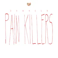 Pain Killers - Single by Dawn Gun album reviews, ratings, credits