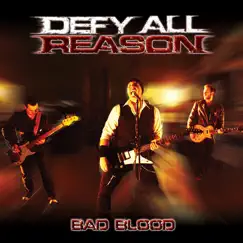Bad Blood - Single by Defy All Reason album reviews, ratings, credits