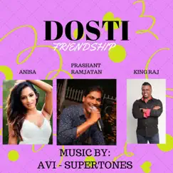 Dosti (feat. King Raj) - Single by Princess Anisa & Prashant Ramjatan album reviews, ratings, credits