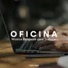 Oficina: Música Relajante para Trabajar con los Sonidos de la Naturaleza album lyrics, reviews, download