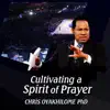 Cultivating a Spirit of Prayer (Live) album lyrics, reviews, download
