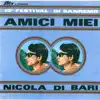 Amici miei / Amo te, solo te - Single album lyrics, reviews, download