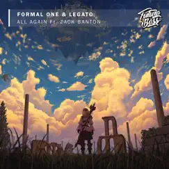 All Again - Single by Formal One, Legato & Zack Banton album reviews, ratings, credits