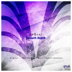Smooth Depth - Single by Berni Turletti, Loquai & Paul Kardos album reviews, ratings, credits