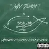 My Team (feat. CeeJay & Black Mike) - Single album lyrics, reviews, download
