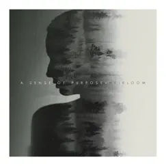 Heirloom - Single by A Sense of Purpose album reviews, ratings, credits