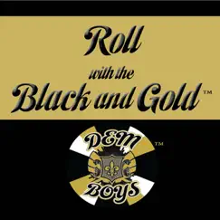 Roll with the Black and Gold - Single by Dem Boys album reviews, ratings, credits