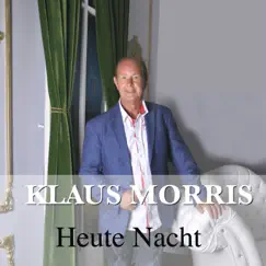 Heute Nacht - Single by Klaus Morris album reviews, ratings, credits