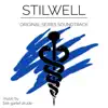 Stilwell (Original Series Soundtrack) album lyrics, reviews, download