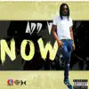 Now (feat. Add V) - Single album lyrics, reviews, download