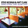 Some Other Time / Slow Cafe album lyrics, reviews, download