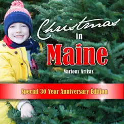 Christmas in Maine (Special 30 Year Anniversary Edition) by Various Artists album reviews, ratings, credits