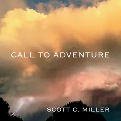 Call to Adventure by Scott C. Miller album reviews, ratings, credits