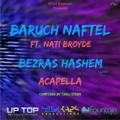 Bezras Hashem (feat. Nati Broyde) - Single [Acapella Version] - Single by Baruch Naftel album reviews, ratings, credits