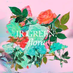 Flora - EP by JR Green album reviews, ratings, credits