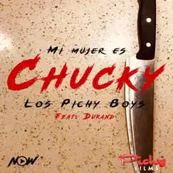 Mi Mujer Es Chucky (feat. Durand) Song Lyrics