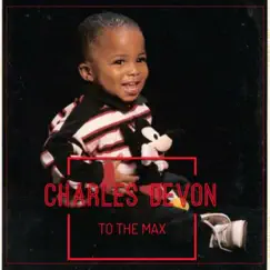 To the Max - Single by Charles Devon album reviews, ratings, credits